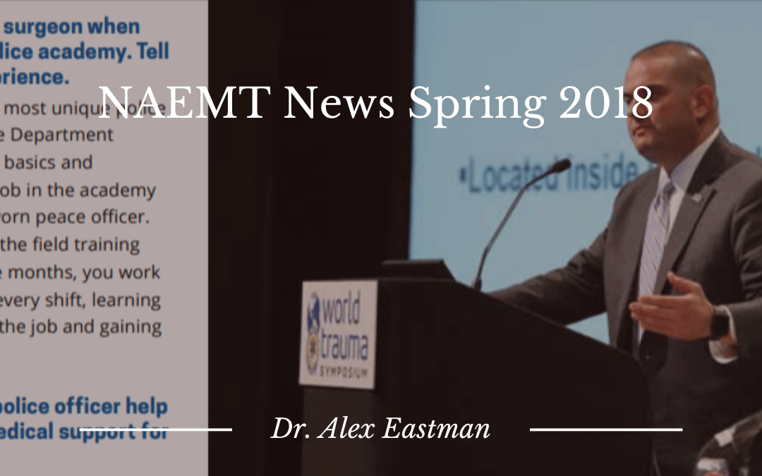dr alexander eastman NAEMT News Spring 2018