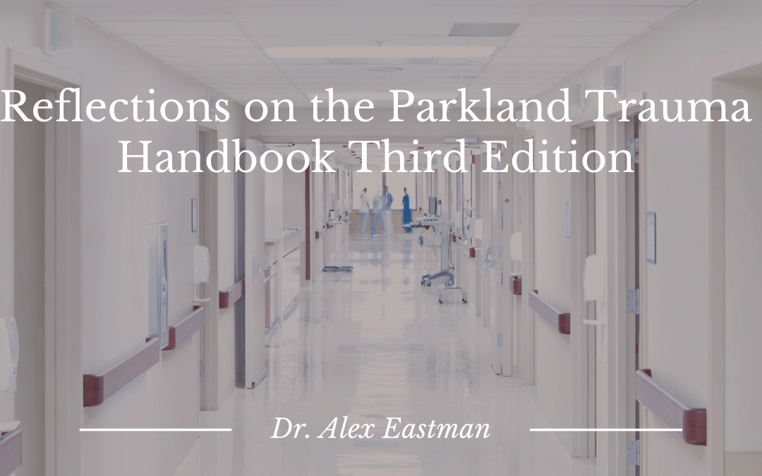 dr alex eastman Reflections on the Parkland Trauma Handbook Third Edition