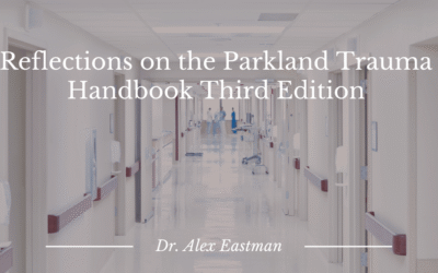 Reflections on the Parkland Trauma Handbook Third Edition